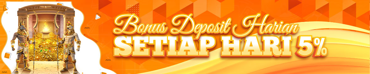 BONUS DEPOSIT HARIAN 5%